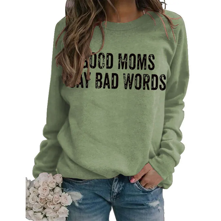 GOOD MOMS SAY Pullover Round Neck Tops Long Sleeve Loose Print Sweatshirt