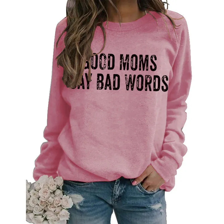 GOOD MOMS SAY Pullover Round Neck Tops Long Sleeve Loose Print Sweatshirt